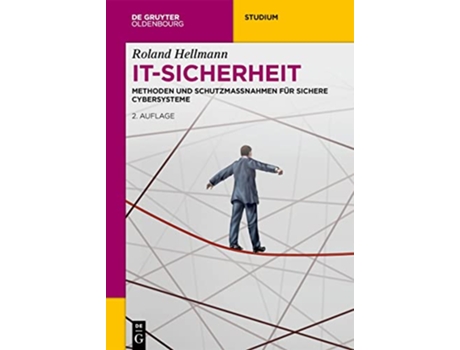 Livro ITSicherheit Methoden und Schutzmaßnahmen für Sichere Cybersysteme de Gruyter Studium German Edition de Roland Hellmann (Alemão)