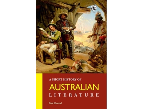 Livro A Short History of Australian Literature de Paul Sharrad (Inglês)