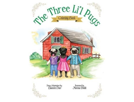 Livro The Three Lil Pugs Coloring Book de Laurren Darr (Inglês)