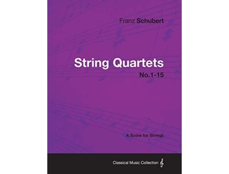 Livro String Quartets No.115 A Score for Strings de Franz Schubert (Inglês)