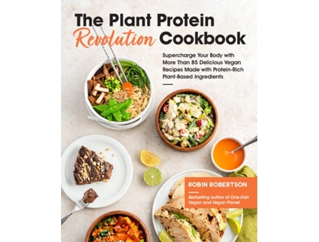 Livro the plant protein revolution cookbook de robin robertson (inglês)