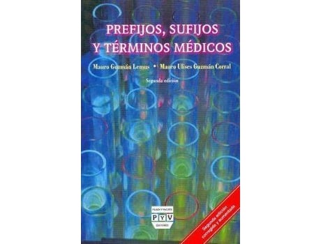 Livro Prefijos, sufijos y terminos medicos / Prefixes, Suffixes, and Medical Terms de Mauro Guzman Lemus, Mario Ulises Guzman Corral (Espanhol)