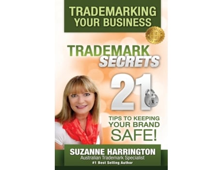 Livro Trademarking Your Business Trademark Secrets 21 Tips to Keeping Your Brand Safe! Suzanne M. Harrington (Inglês)