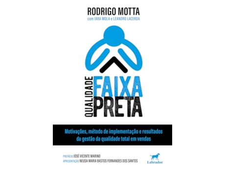 Livro Qualidade Faixa Preta Motivações, Método De Implementação E Resultados Da Gestão Da Qualidade Total de Rodrigo Guimarães Motta (Português)