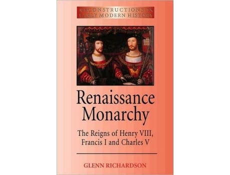 Livro Renaissance Monarchy de Glenn Richardson (Inglês)