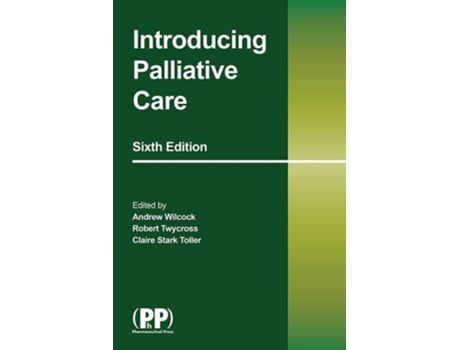 Livro Introducing Palliative Care de Robert Twycross e Andrew Wilcock (Inglês)