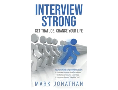 Livro INTERVIEW STRONG GET THAT JOB CHANGE YOUR LIFE de Mark Jonathan (Inglês)