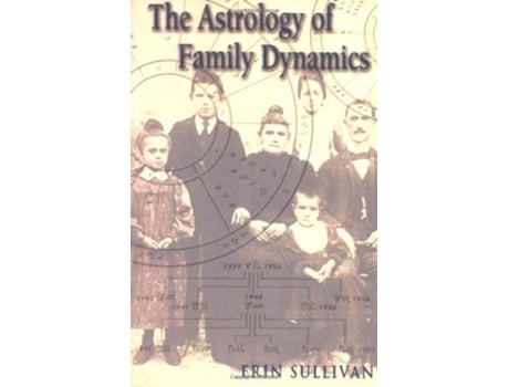 Livro Astrology of Family Dynamics de Erin Sullivan (Inglês)