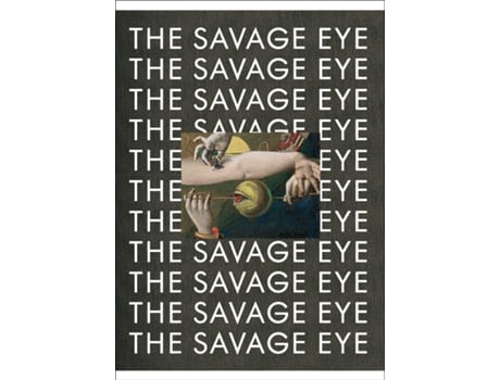 Livro Savage Eye de Lars Toft-Eriksen, Emil Leth Meilvang et al. (Inglês - Capa Dura)