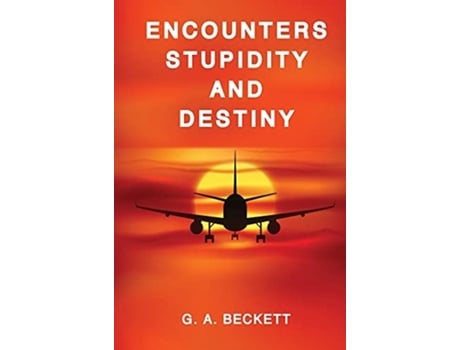 Livro ENCOUNTERS STUPIDITY and DESTINY G A Beckett (Inglês)