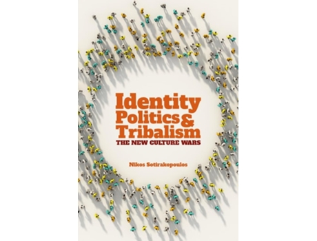 Livro Identity Politics and Tribalism de Nikos Sotirakopoulos (Inglês)