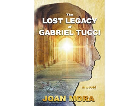 Livro The Lost Legacy of Gabriel Tucci de Joan Mora (Inglês)