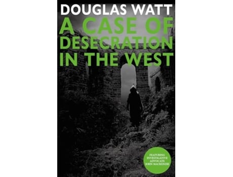 Livro A Case of Desecration in the West de Douglas Watt (Inglês)