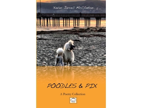 Livro Poodles & Pix: A Poetry Collection Xavier J McClinton (Inglês)