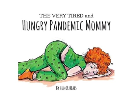 Livro The Very Tired and Hungry Pandemic Mommy de Humor Heals Us (Inglês - Capa Dura)