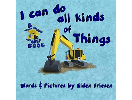 Livro I can do all kinds of things 2 Vroom Vroom Beep Beep Book de Elden Friesen (Inglês)