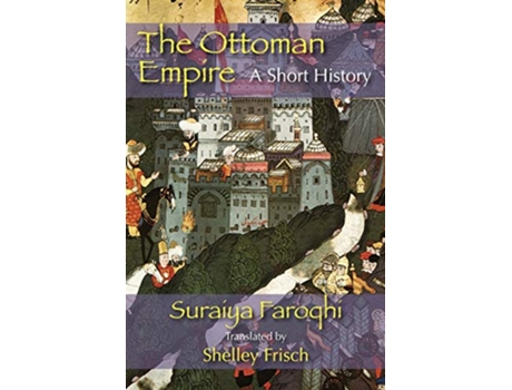 Livro Ottoman Empire de Suraiya Faroqhi (Inglês)