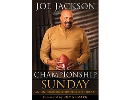 Livro Championship Sunday An Uncommon Pursuit of a Dream de Joe Jackson (Inglês)