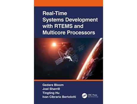 Livro RealTime Systems Development with RTEMS and Multicore Processors de Gedare Bloom, Joel Sherrill et al. (Inglês)