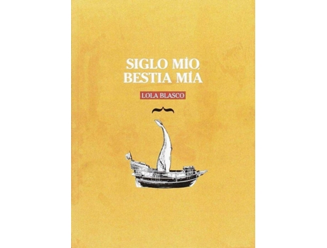 Livro Siglo Mio, Bestia Mia de Lola Blasco (Espanhol)