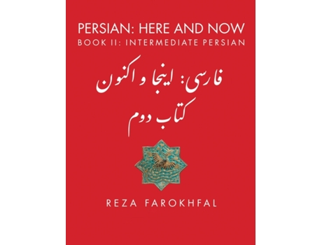 Livro Persian Here and Now Book II Intermediate Persian 2 de Reza Farokhfal (Inglês)