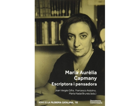 Livro Maria Aurèlia Capmany. Escriptora I Pensadora de VVAA (Catalán)