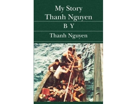 Livro My Story Thanh Nguyen de Thanh Nguyen (Inglês)