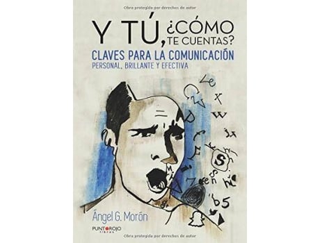 Livro Y tú, ¿cómo te cuentas? : claves para la comunicación personal, brillante y efectiva de Ángel Gutiérrez Morón (Espanhol)