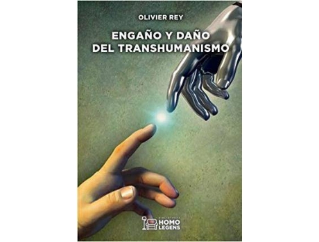 Livro Engaño y daño del transhumanismo de Olivier-Donatien Rey (Espanhol)