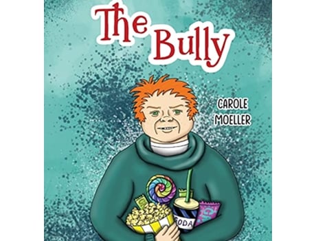 Livro The Bully de Carole Moeller (Inglês - Capa Dura)