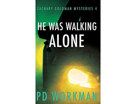 Livro He was Walking Alone Zachary Goldman Mysteries de P D Workman (Inglês - Capa Dura)