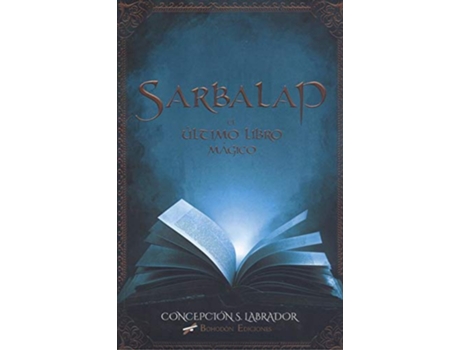 Livro Sarbalap. El Último Libro Mágico de Concepción Sánchez Labrador (Espanhol)