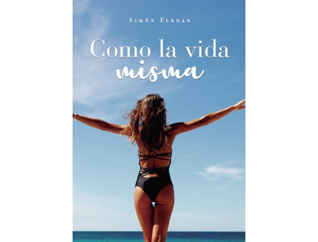 Livro Como la vida misma de Simon Fernan (Espanhol - 2018)