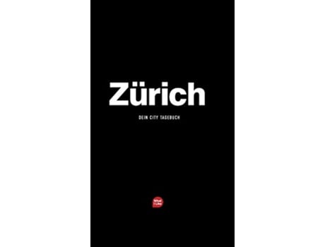 Livro Zürich Das CityTagebuch What I Like S German Edition de Patrick H Mueller e Michèle Fischhaber (Alemão - Capa Dura)