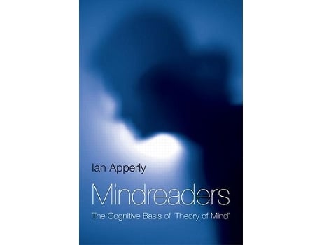 Livro Mindreaders The Cognitive Basis of Theory of Mind de Ian Apperly (Inglês)