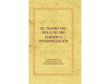 Livro Teatro Del Siglo De Oro.Edición E Interpretación de Alberto Blecua (Espanhol)