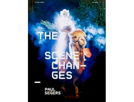 Livro The Scene Changes De Paul Segers (inglês)