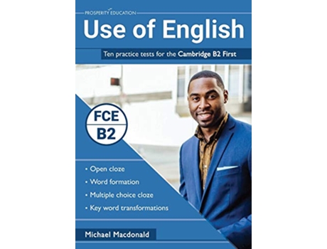 Livro Use of English Ten practice tests for the Cambridge B2 First de Michael Macdonald (Inglês)