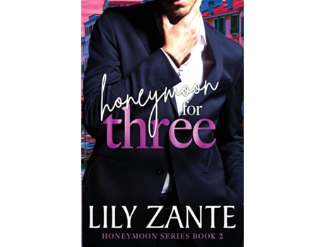 Livro Honeymoon for Three de Lily Zante (Inglês)