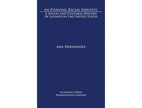 Livro Evolving Racial Identity de Ana Hernandez (Inglês - Capa Dura)