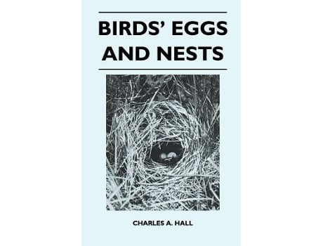 Livro Birds Eggs and Nests de Charles A Hall (Inglês)