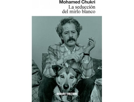 Livro La Seducción Del Mirlo Blanco de Mohamed Chukri (Espanhol)