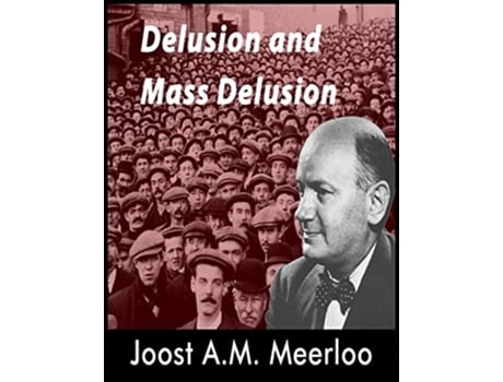 Livro Delusion and Mass Delusion de Joost A M Meerloo (Inglês)