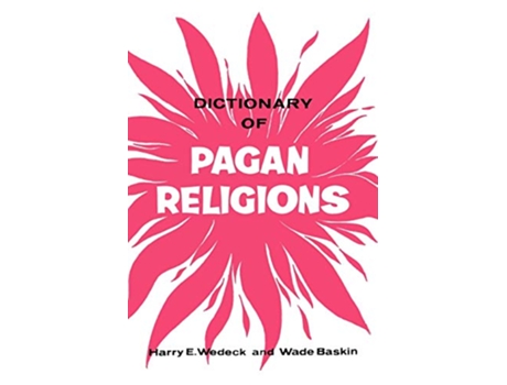 Livro Dictionary of Pagan Religions de Harry Wedeck Wade Baskin (Inglês)