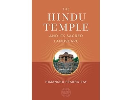 Livro Hindu Temple and Its Sacred Landscape de Himanshu Prabha Ray (Inglês - Capa Dura)