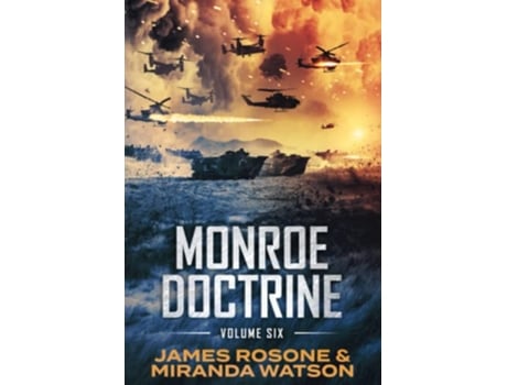 Livro Monroe Doctrine Volume VI de James Rosone e Miranda Watson (Inglês)