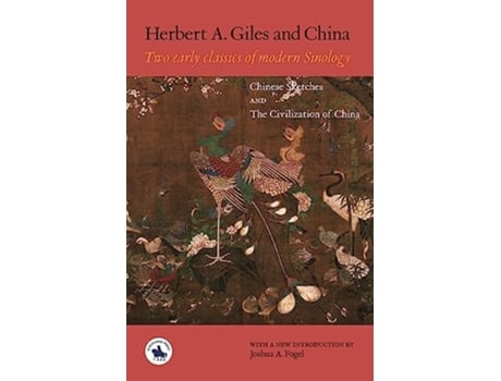 Livro Herbert A Giles and China Two Early Classics of Modern Sinology de Herbert A Giles (Inglês)