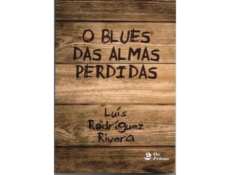 Livro Blues Das Almas Perdidas, O de Luís Rodríguez Rivera (Galego)