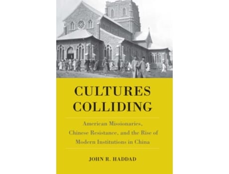 Livro Cultures Colliding de John R Haddad (Inglês - Capa Dura)