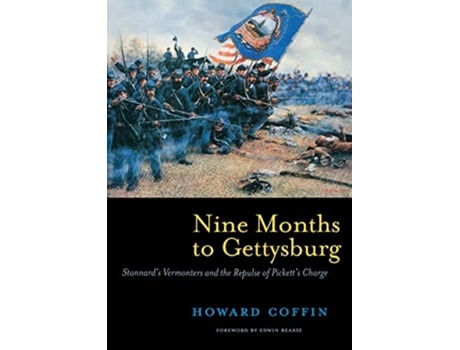 Livro Nine Months to Gettysburg Stannards Vermonters and the Repulse of Picketts Charge de Howard Coffin (Inglês)